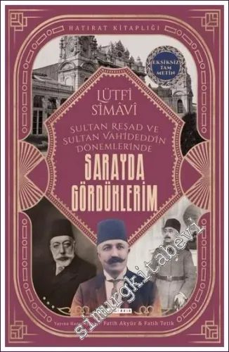 Sarayda Gördüklerim Sultan Reşad ve Sultan Vahideddin Dönemlerinde -