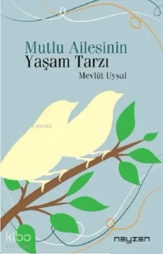 Mutlu Ailesinin Yaşam Tarzı