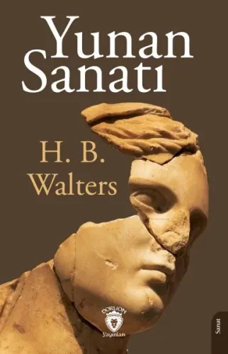Yunan Sanatı ;Mimari- Heykeltraş - Resim – Bronz İşleme - Vazo ve Mücevherleri