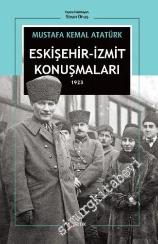 Eskişehir - İzmit Konuşmaları 1923  -         2019