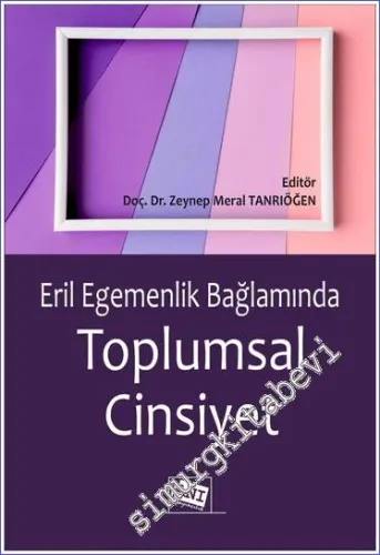 Eril Egemenlik Bağlamında Toplumsal Cinsiyet -        2023