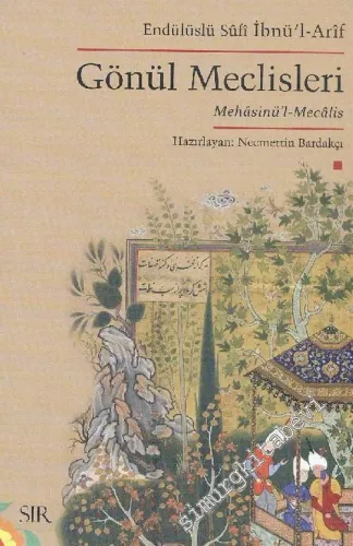 Gönül Meclisleri: Mehâsinü'l - Mecâlis -        2005