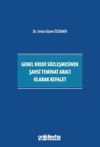 Genel Kredi Sözleşmesinde Şahsi Teminat Aracı Olarak Kefalet