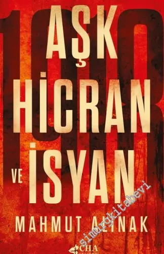 Aşk, Hicran ve İsyan -