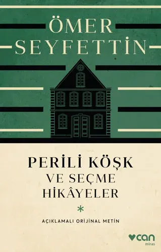 Perili Köşk ve Seçme Hikayeler; Açıklamalı Orijinal Metin