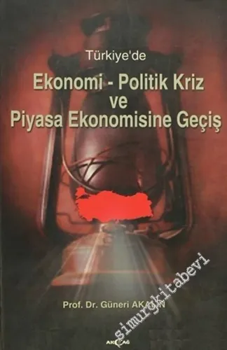 Türkiye'de Ekonomi - Politik Kriz ve Piyasa Ekonomisine Geçiş -         2002