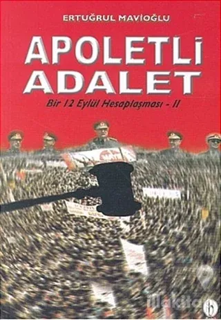 Apoletli Adalet Bir 12 Eylül Hesaplaşması 2. Kitap
