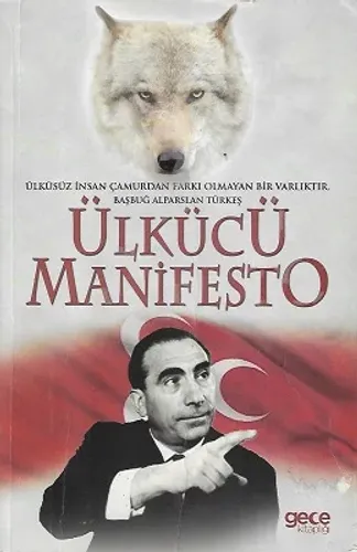 Ülkücü Manifesto (Ülküsüz İnsan Çamurdan Farkı Olmayan Bir Varlıktır)