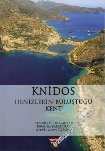 Knidos : Denizlerin Buluştuğu Kent -        2018