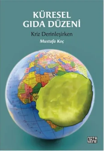 Küresel Gıda Düzeni; Kriz Derinleşirken