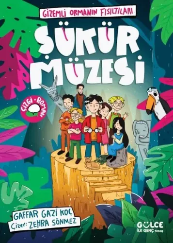 Şükür Müzesi - Gizemli Ormanın Fısıltıları