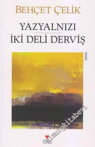 Yazyalnızı İki Deli Derviş -        2011