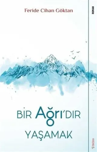 Bir Ağrı'dır Yaşamak