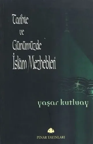 Tarihte ve Günümüzde İslam Mezhepleri