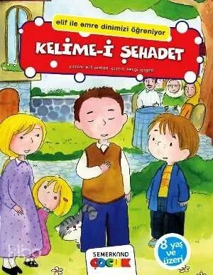 Kelime-i Şehadet; Elif İle Emre Dinimizi Öğreniyor