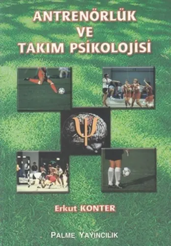 Antrenörlük ve Takım Psikolojisi