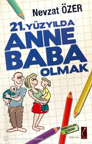 21.Yüzyılda Anne Baba Olmak