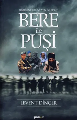 Bere İle Puşi; Birbirine Küsmeyen İki Dost
