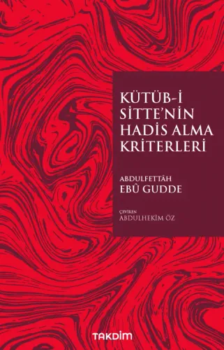 Kütüb-İ Sitte'nin Hadis Alma Kriterleri