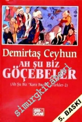Ah Şu Biz Göçebeler 2 (Ah Şu Biz Kara Bıyıklı Türkler 2)
