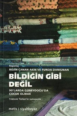 Bildiğin Gibi Değil 90'larda Güneydoğu'da Çocuk Olmak