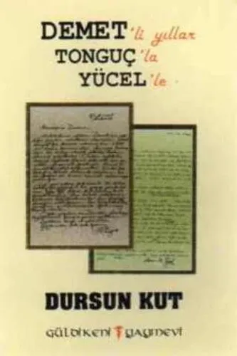 Demet'li Yıllar Tonguç'la Yücel'le