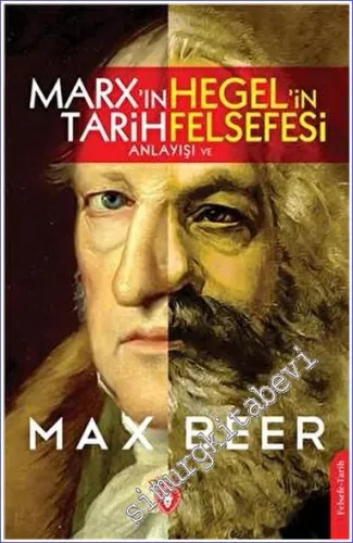 Marx'ın Tarih Anlayışı ve Hegel'in Felsefesi -         2022