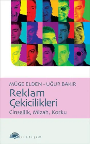 Reklam Çekicilikleri; Cinsellik, Mizah, Korku