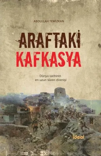 Araftaki Kafkasya; Dünya Tarihinin En Uzun Süren Direnişi