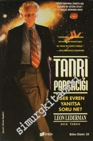 Tanrı Parçacığı: Eğer Evren Yanıtsa Soru Nedir? -        2001