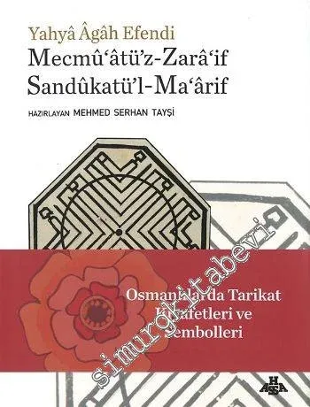 Osmanlılarda Tarikat Kıyafetleri ve Sembolleri: Mecmûâtüz - Zarâ'if Sandûkatü'l-Ma'ârif -