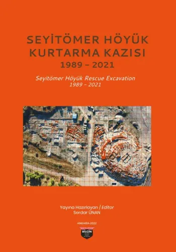 Seyitömer Höyük Rescue Excavation 1989-2021