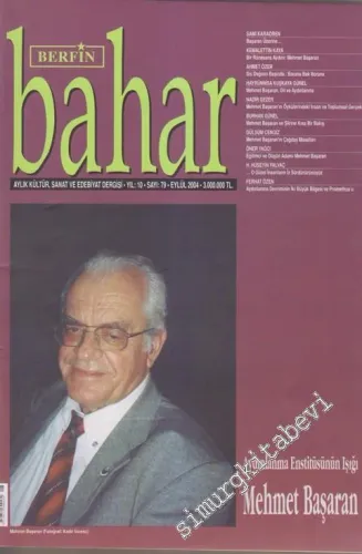 Berfin Bahar Aylık Kültür, Sanat ve Edebiyat Dergisi  - Dosya: Aydınlanma Enstitüsünün Işığı: Mehmet Başaran - Sayı: 79    10  Eylül