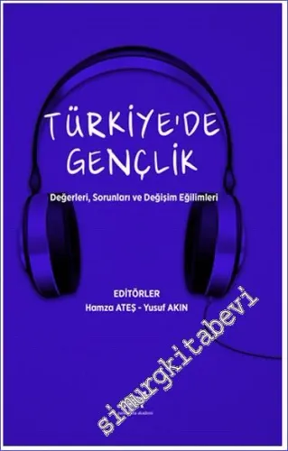 Türkiye'de Gençlik Değerleri, Sorunları ve Değişim Eğilimleri -         2023