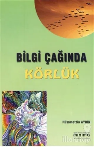 Bilgi Çağında Körlük