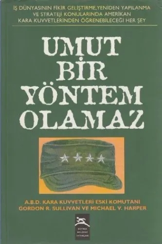 Umut Bir Yöntem Olamaz