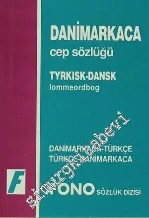 Danimarkaca Cep Sözlüğü / Tyrkisk - Dansk Lommeordbog: Danimarkaca - Türkçe, Türkçe - Danimarkaca -