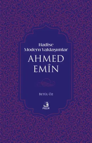 Hadise Modern Yaklaşımlar Ahmed Emîn