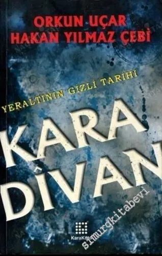 Kara Divan Yer Altının Gizli Tarihi  -