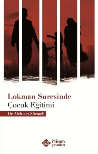 Lokman Suresinde Çocuk Eğitimi - İtisam Yayınları - Selam Kitap