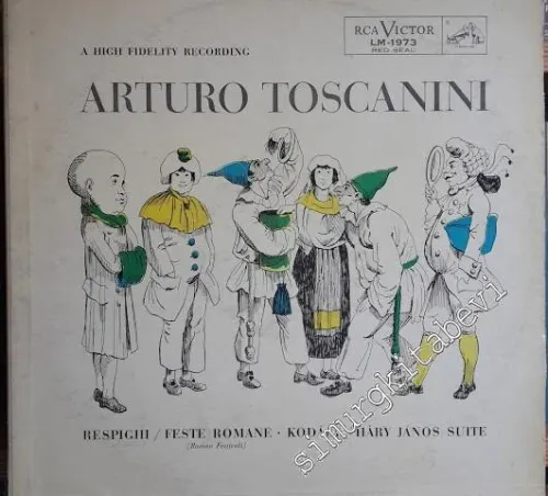 33 LP PLAK VINYL: Ottorino Respighi, Zoltán Kodály, Arturo Toscanini, 