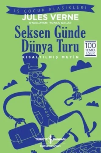 Seksen Günde Dünya Turu (Kısaltılmış Metin); 100 Temel Eser