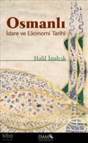 Osmanlı İdare ve Ekonomi Tarihi
