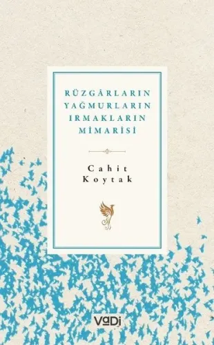 Rüzgarların , Yağmurların , Irmakların Mimarisi
