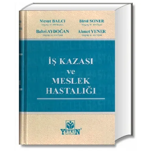 İş Kazası ve Meslek Hastalığı