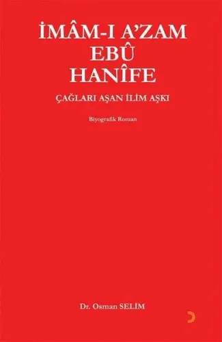 İmam-ı A'zam Ebu Hanife Çağları Aşan İlim Aşkı