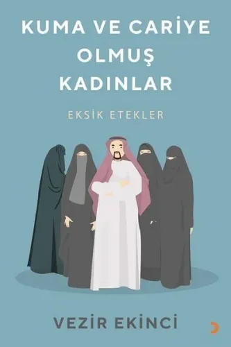 Kuma ve Cariye Olmuş Kadınlar Eksik Etekler