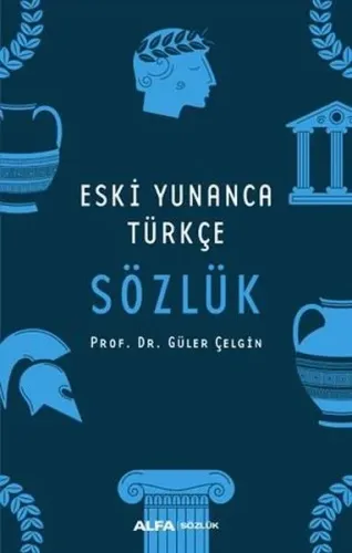 Eski Yunanca Türkçe Sözlük