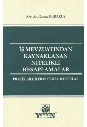 İş Mevzuatından Kaynaklanan Nitelikli Hesaplamalar