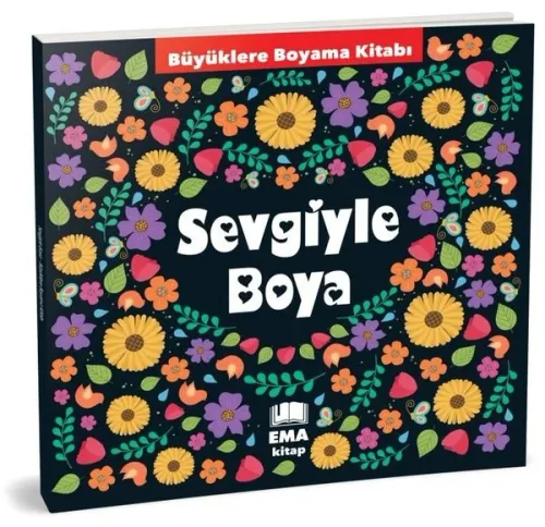 Sevgiyle Boya;Büyüklere Boyama Kitabı